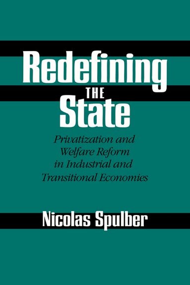 Nicolas Spulber - Redefining the State, Inbunden