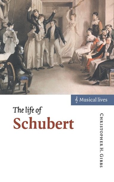 bokomslag The Life of Schubert