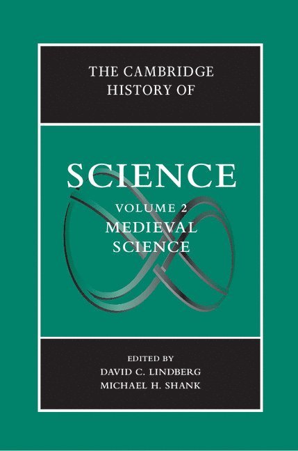 The Cambridge History of Science: Volume 2, Medieval Science 1