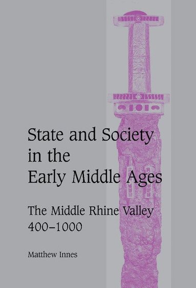 Matthew Innes, Rosamond McKitterick, Rosamond Mckitterick, Christine Carpenter - State and Society in the Early Middle Ages, Inbunden
