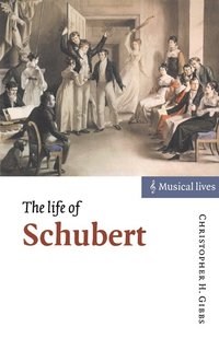 bokomslag The Life of Schubert