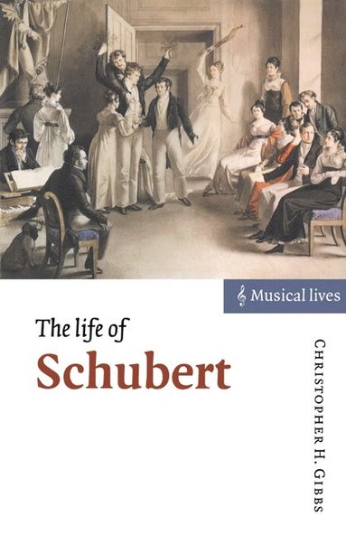 bokomslag The Life of Schubert