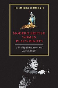 bokomslag The Cambridge Companion to Modern British Women Playwrights