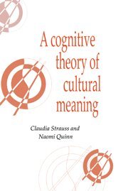 Claudia Strauss, Naomi Quinn, Naomi Quinn - A Cognitive Theory of Cultural Meaning, Häftad