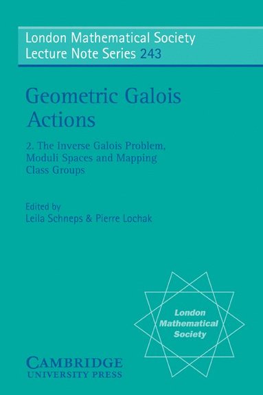 bokomslag Geometric Galois Actions: Volume 2, The Inverse Galois Problem, Moduli Spaces and Mapping Class Groups