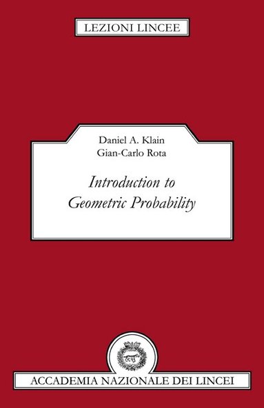 Daniel A. Klain, Gian-Carlo Rota, Luigi A. Radicati Di Brozolo - Introduction to Geometric Probability, Häftad