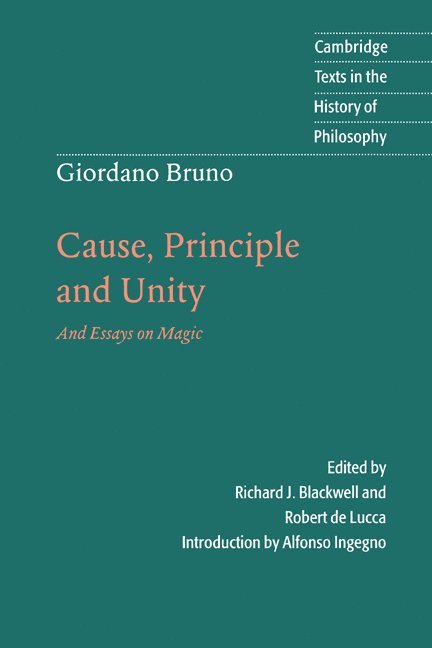 Giordano Bruno: Cause, Principle and Unity 1