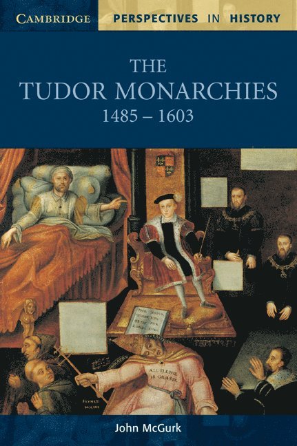 John McGurk, John Mcgurk, Richard Brown, David Smith - The Tudor Monarchies, 1485-1603, Häftad