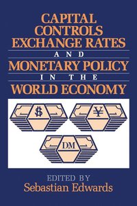 bokomslag Capital Controls, Exchange Rates, and Monetary Policy in the World Economy