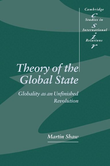 Martin Shaw, Steve Smith - Theory of the Global State, Häftad