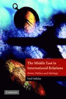 Fred (University of London) Halliday, Fred Halliday - The Middle East in International Relations, Häftad