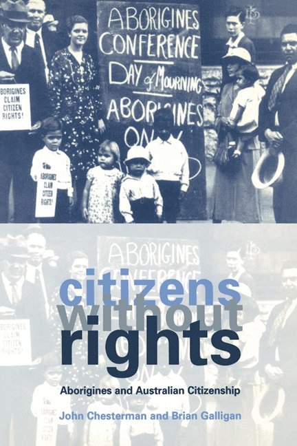 John (University of Melbourne) Chesterman, Brian (University of Melbourne) Galligan, John Chesterman, Brian Galligan - Citizens without Rights, Häftad