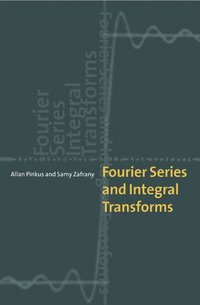 bokomslag Fourier Series and Integral Transforms