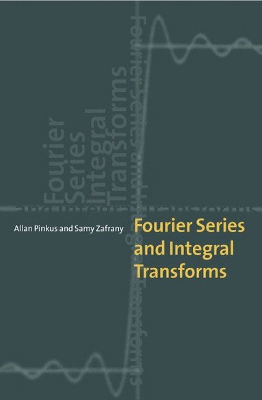 bokomslag Fourier Series and Integral Transforms