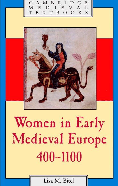 Women in Early Medieval Europe, 400-1100 1