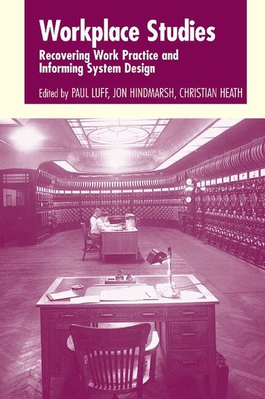 Paul Luff, Jon Hindmarsh, Paul Luff, Jon Hindmarsh, Christian Heath - Workplace Studies, Häftad