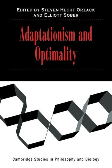 Steven Hecht Orzack, Elliott Sober - Adaptationism and Optimality, Häftad