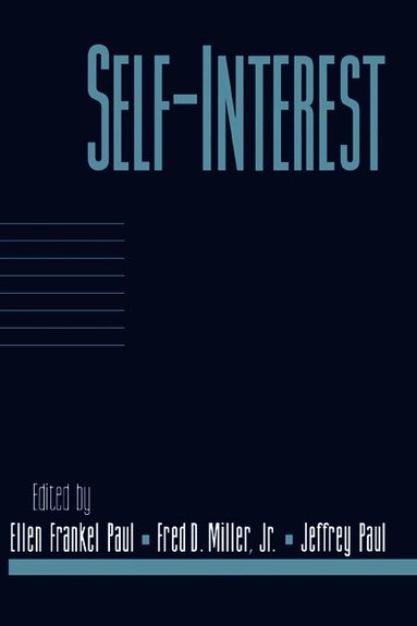 Ellen Frankel Paul, Fred D. Miller, Jr, Jeffrey Paul - Self-Interest: Volume 14, Part 1, Häftad