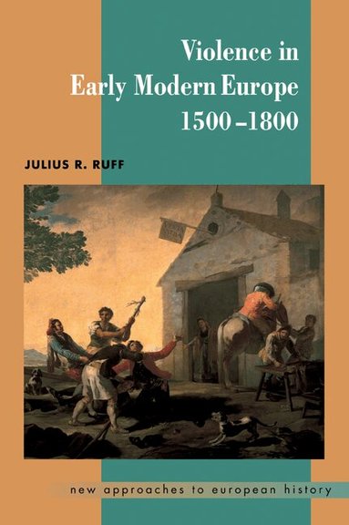 Julius R. Ruff, T. C. W. Blanning, William Beik - Violence in Early Modern Europe 1500-1800, Häftad