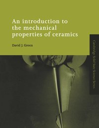 bokomslag An Introduction to the Mechanical Properties of Ceramics
