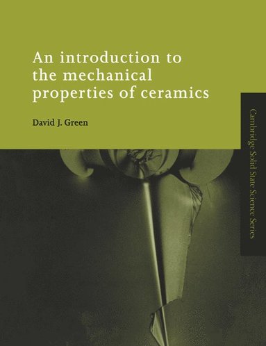 bokomslag An Introduction to the Mechanical Properties of Ceramics