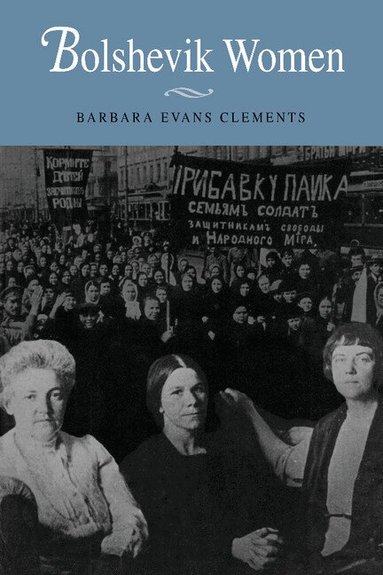 Barbara Evans Clements - Bolshevik Women, Häftad