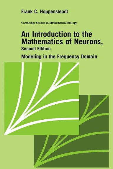 Frank C. Hoppensteadt, C. Cannings - An Introduction to the Mathematics of Neurons, Häftad
