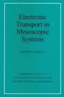 Indiana) Datta, Supriyo (Purdue University, Supriyo Datta, Haroon Ahmad, Michael Pepper - Electronic Transport in Mesoscopic Systems, Häftad