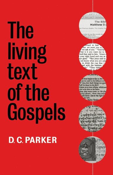 bokomslag The Living Text of the Gospels
