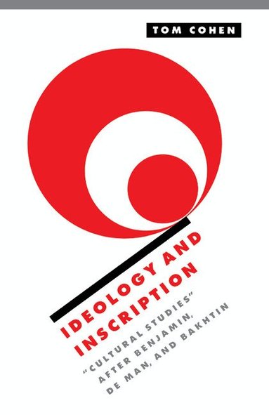 Tom Cohen, Anthony Cascardi, Richard Macksey - Ideology and Inscription, Häftad