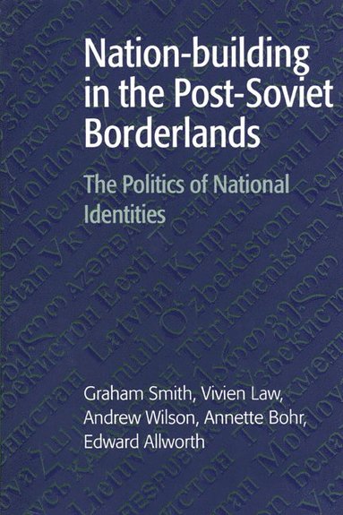 bokomslag Nation-building in the Post-Soviet Borderlands