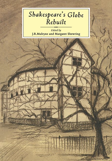 J. R. Mulryne, Margaret Shewring, J. R. (University of Warwick) Mulryne, Margaret (University of Warwick) Shewring, Ronnie Mulryne - Shakespeare's Globe Rebuilt, Häftad