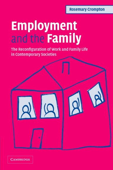 Rosemary Crompton - Employment and the Family, Häftad