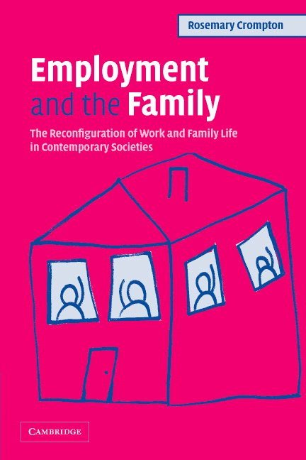 Employment and the Family 1
