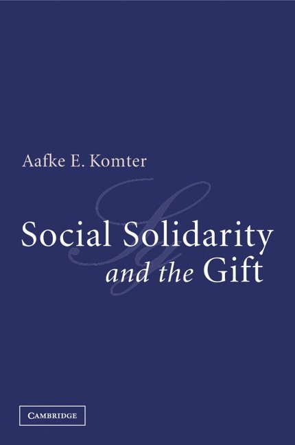 Social Solidarity and the Gift 1