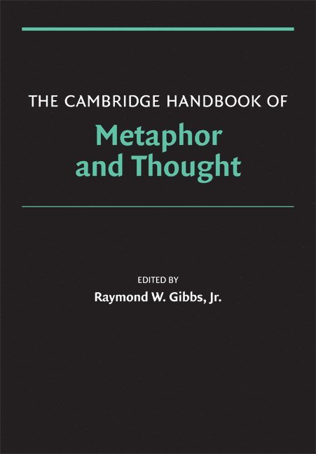 The Cambridge Handbook of Metaphor and Thought 1