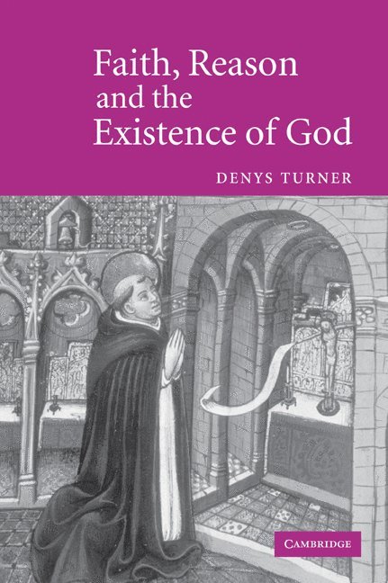 Faith, Reason and the Existence of God 1