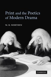 bokomslag Print and the Poetics of Modern Drama