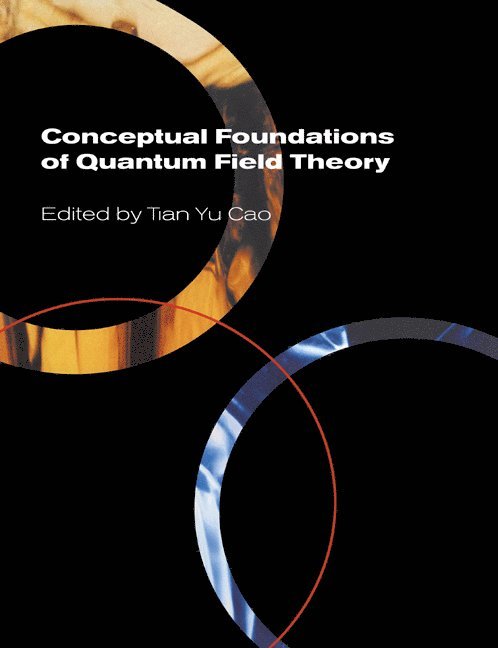 Conceptual Foundations of Quantum Field Theory 1