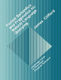 bokomslag Formal Semantics and Pragmatics for Natural Language Querying