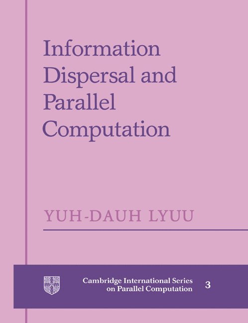 New Jersey) Lyuu, Yuh-Dauh (NEC Research Institute, Yuh-Dauh Lyuu - Information Dispersal and Parallel Computation, Häftad