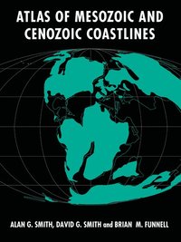 bokomslag Atlas of Mesozoic and Cenozoic Coastlines