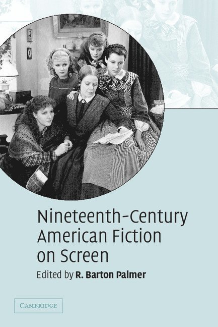 Nineteenth-Century American Fiction on Screen 1