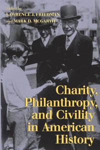 bokomslag Charity, Philanthropy, and Civility in American History