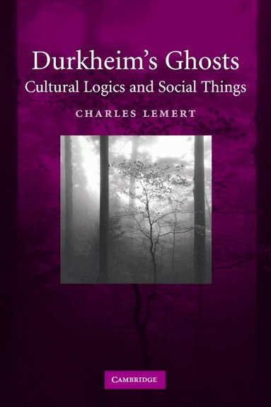 Charles Lemert - Durkheim's Ghosts, Häftad
