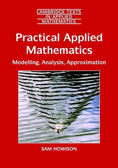Sam Howison - Practical Applied Mathematics, Häftad