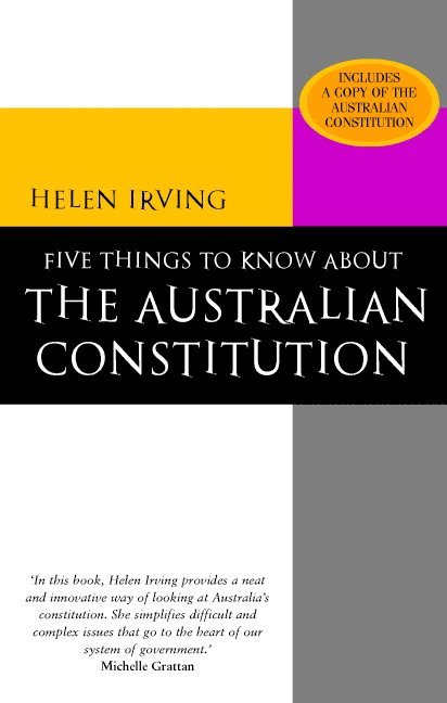 Helen (University of Sydney) Irving, Helen Irving - Five Things to Know About the Australian Constitution, Häftad