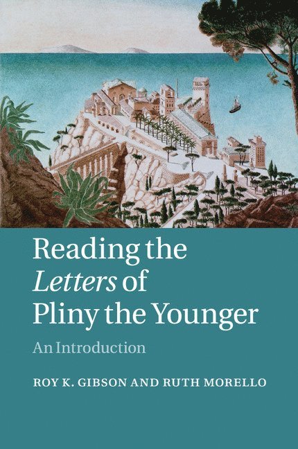 Reading the Letters of Pliny the Younger 1