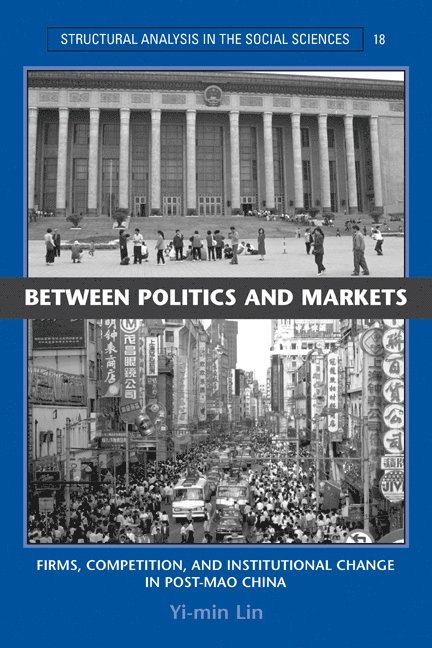 Yi-min (Hong Kong University of Science and Technology) Lin, Yi-Min Lin, Mark Granovetter - Between Politics and Markets, Häftad