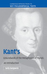 bokomslag Kant's Groundwork of the Metaphysics of Morals